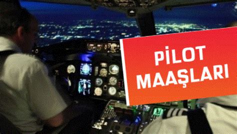 pilotlar ne kadar çalışır